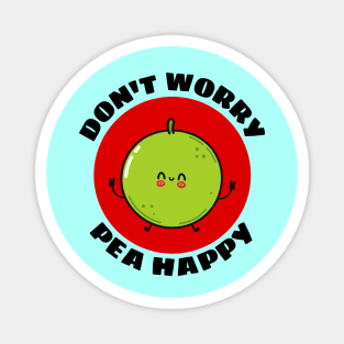 Don't Worry Pea Happy | Peas Pun Magnet